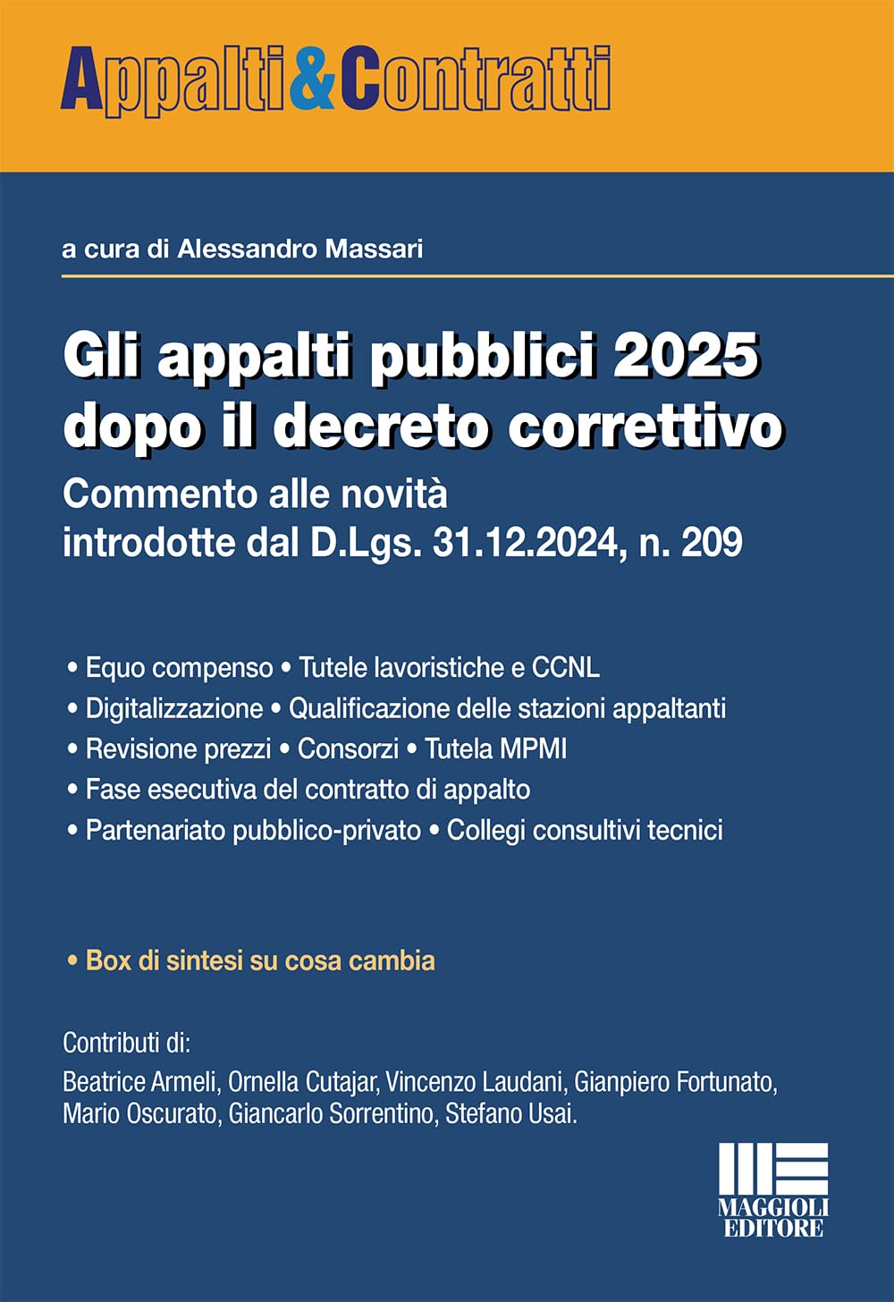 Gli appalti pubblici 2025 dopo il decreto correttivo - Commento alle novità introdotte dal D.Lgs. 31.12.2024, n. 209
