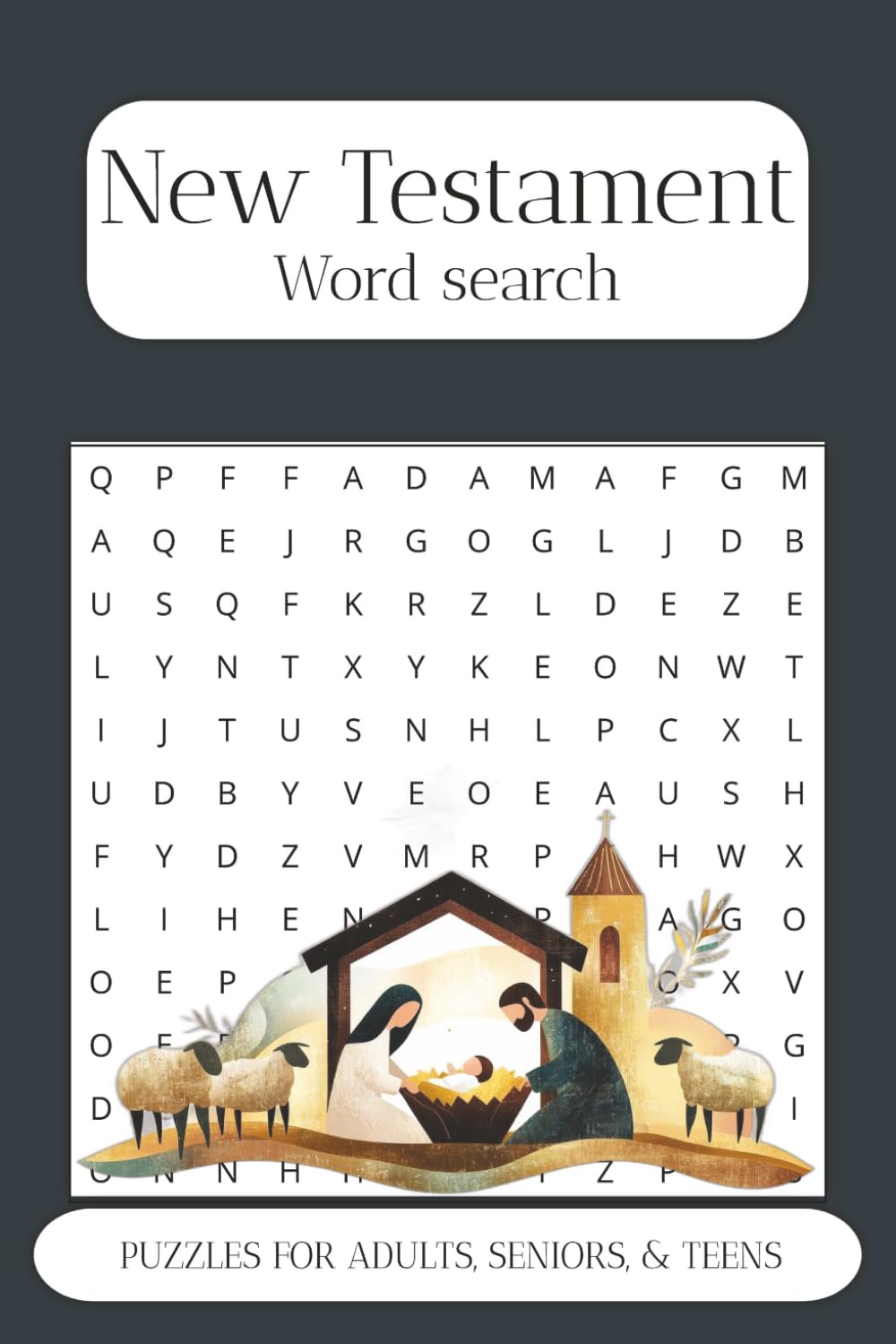 New Testament Word Search Puzzle Book: Word Searches with Easy to Read Print about Jesus, The Bible, Faith and More | 6x9 inches 110 pages | 50+ Puzzles … Gifts for Vacations, Holidays and Free Times