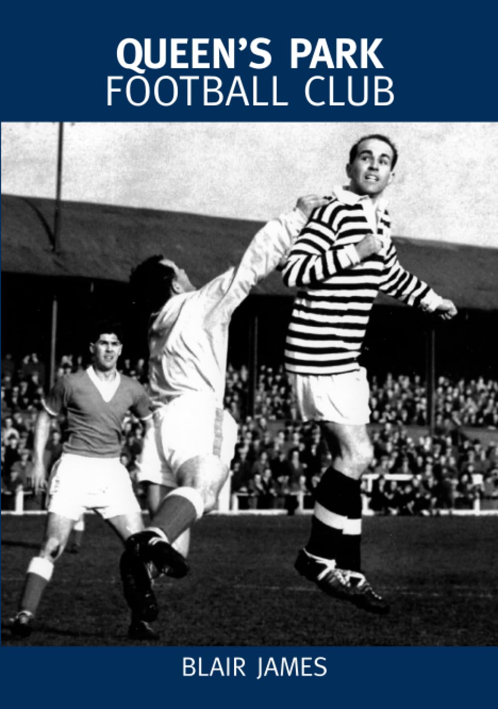 Queen's Park Football Club: Images of Sport by Blair James - 9780752441597