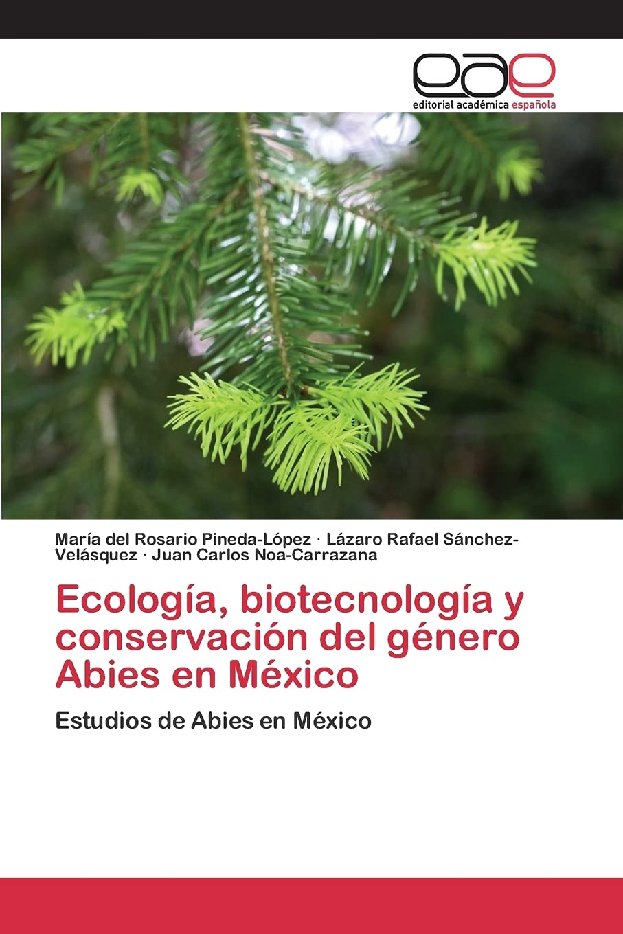Ecología, biotecnología y conservación del género Abies en México