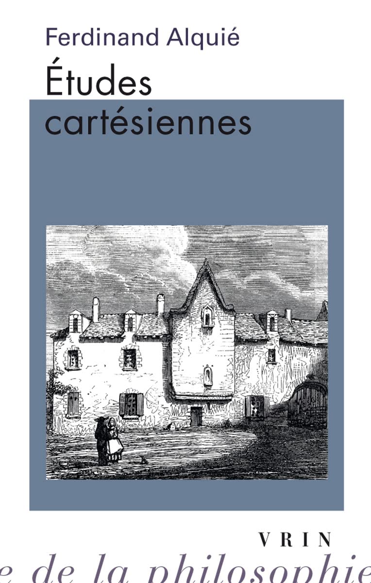 Etudes Cartesiennes (Bibliotheque D'histoire De La Philosophie - Poche)
