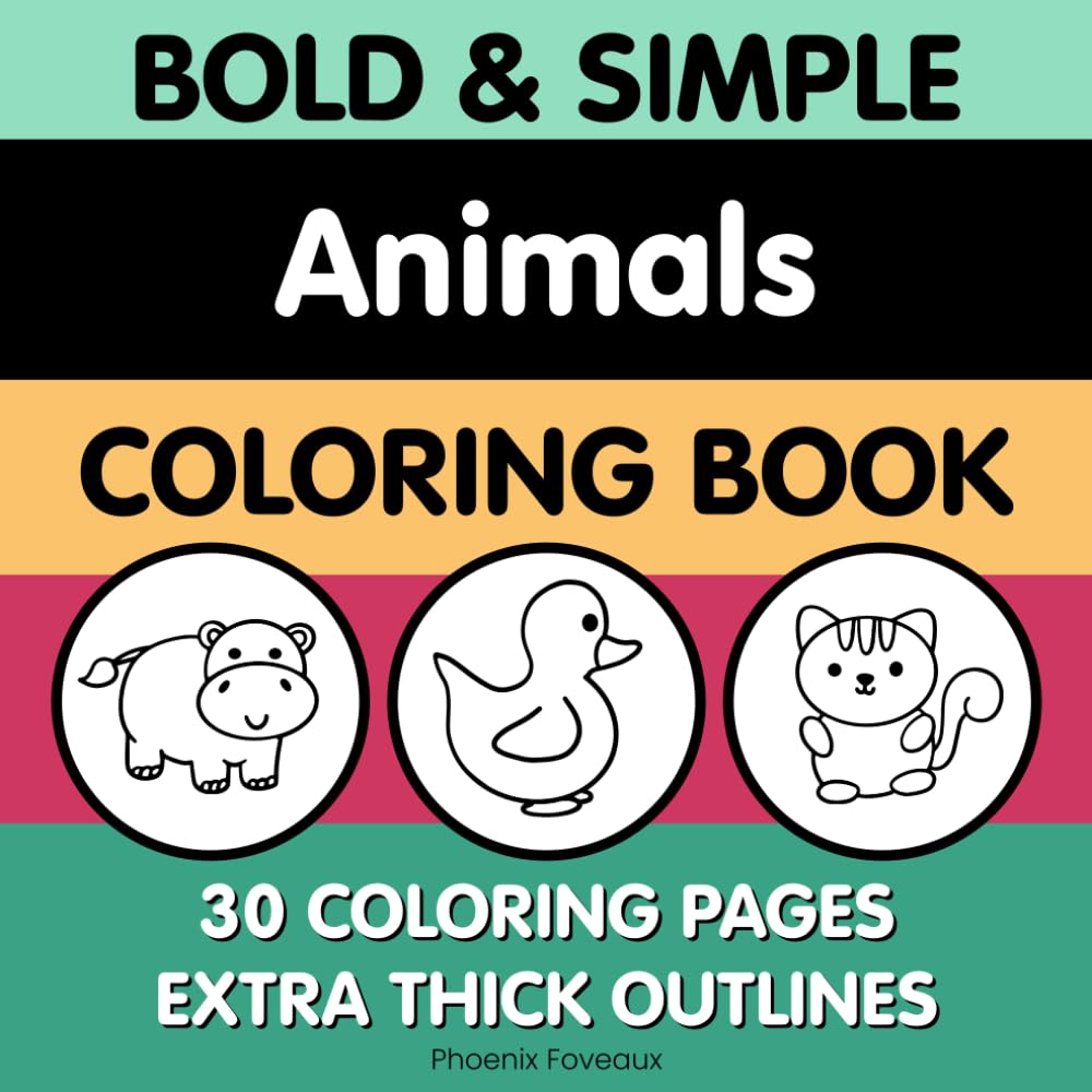 Bold and Simple Animals Coloring Book: Toddler Animals Coloring Book for ages 1-3 bold and easy with simple pictures and first words making early learning easy and fun