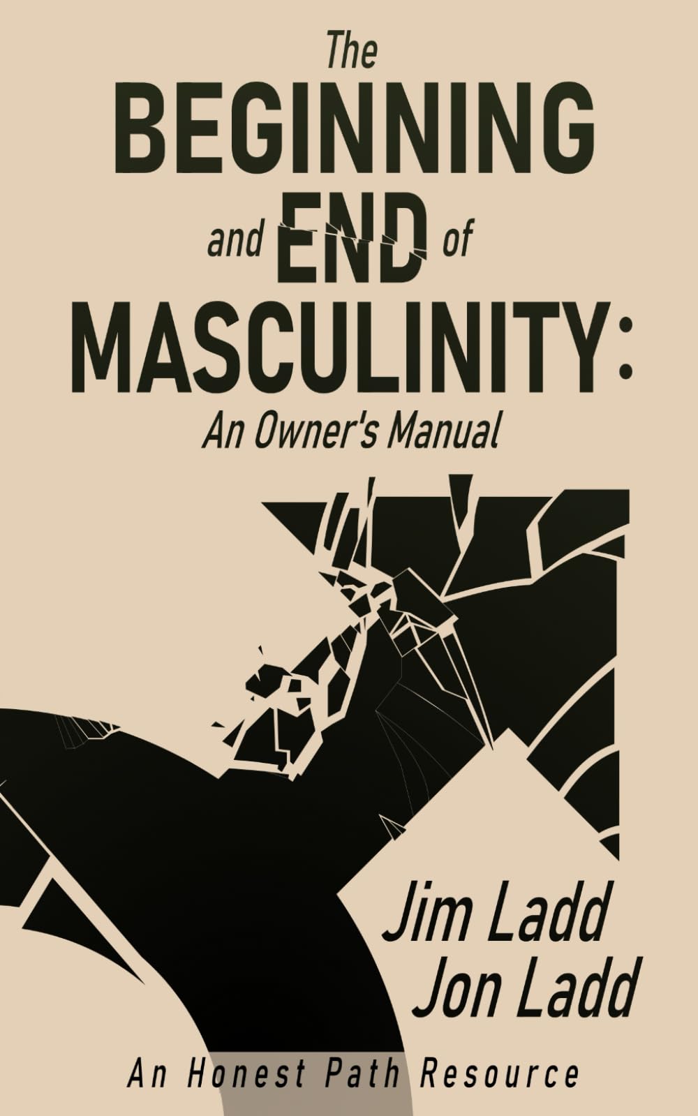 The Beginning and End of Masculinity: An Owner's Manual