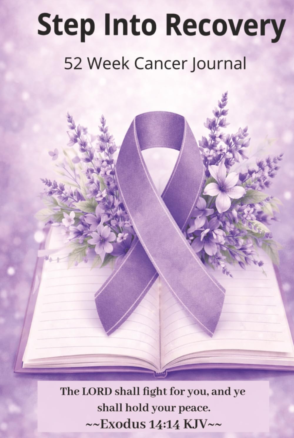 Step Into Recovery: 52 Week Cancer Journal