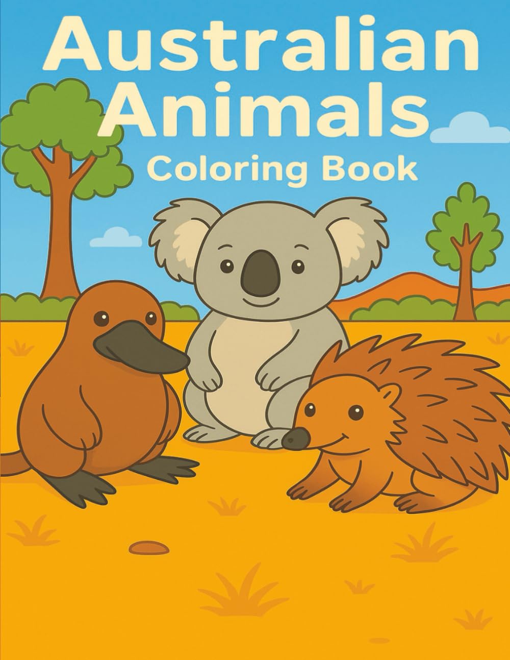 Australian Animals Coloring Book for Kids Ages 4–7: Fun Facts, Drawing Prompts & 70 Unique Creatures from Down Under: A Fun and Educational Wildlife ... Kangaroos, Koalas, Wombats, Platypus & More