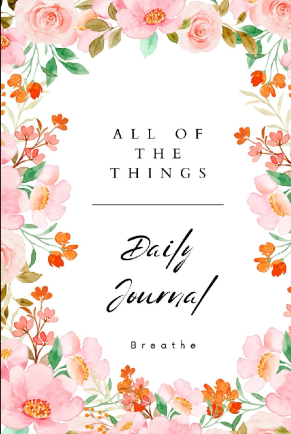 All of the Things Daily Journal