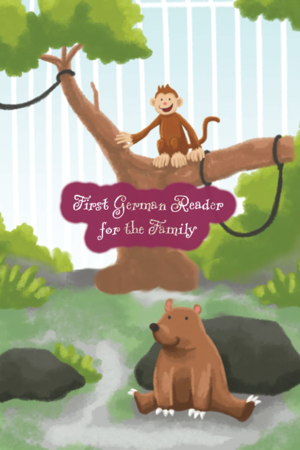 First German Reader for the Family (Color Illustrated Edition, Volume 1): Bilingual for Speakers of English A1 Level (Graded German Readers for Children)