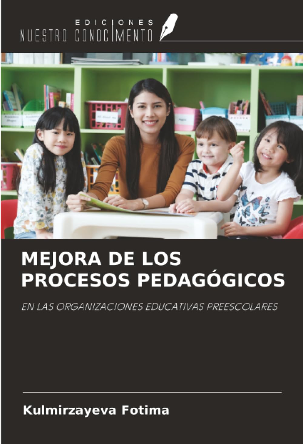 MEJORA DE LOS PROCESOS PEDAGÓGICOS: EN LAS ORGANIZACIONES EDUCATIVAS PREESCOLARES