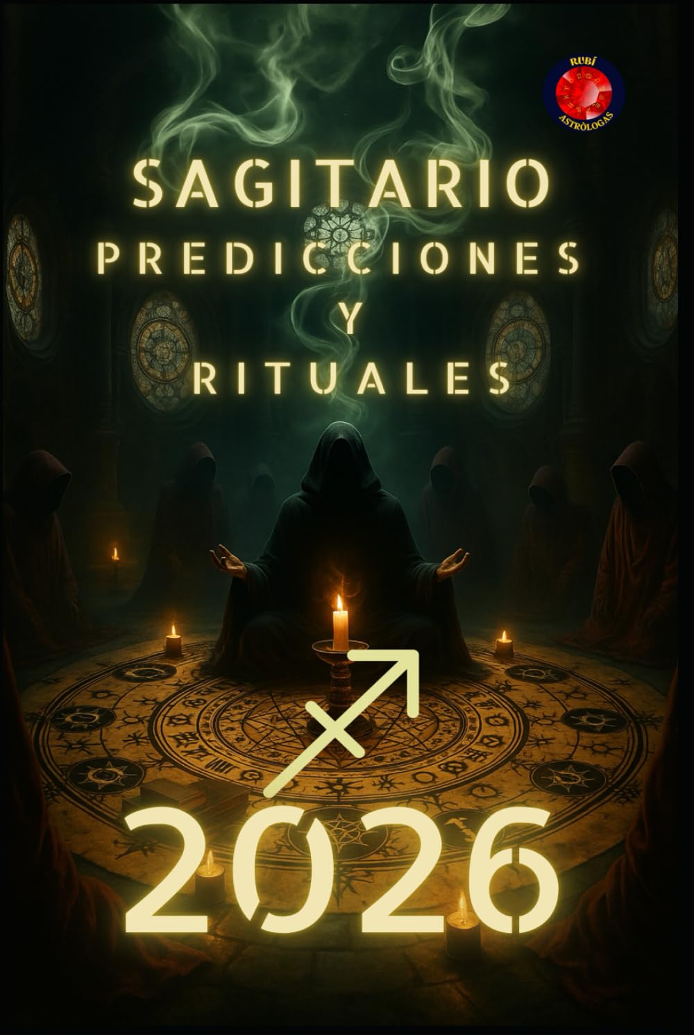 Sagitario Predicciones y Rituales 2026