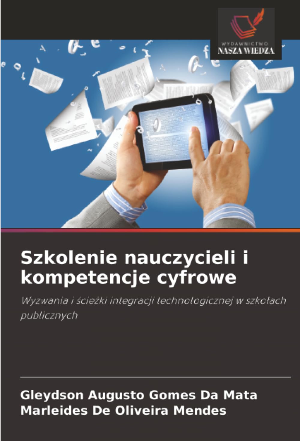 Szkolenie nauczycieli i kompetencje cyfrowe: Wyzwania i ścieżki integracji technologicznej w szkołach publicznych