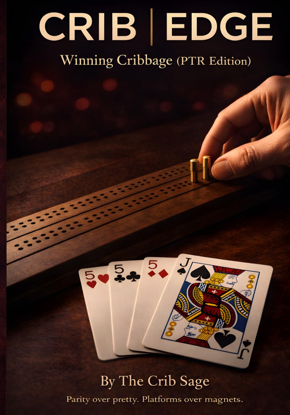 CRIB|EDGE: Winning Cribbage (PTR Edition): Beyond 26 Theory