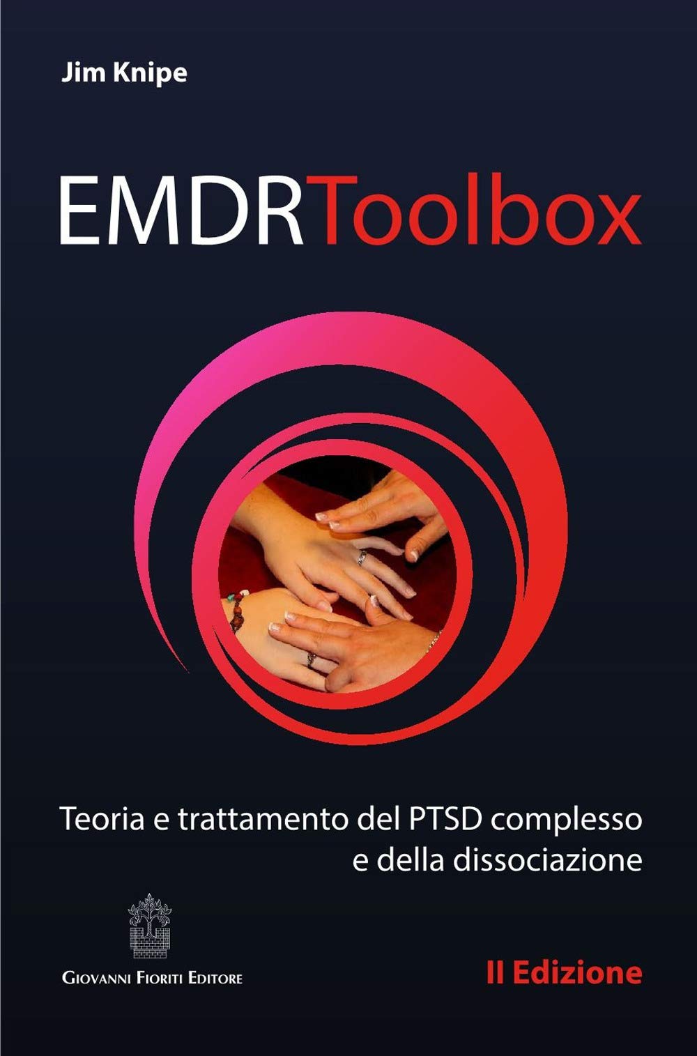 Emdr Toolbox. Teoria E Trattamento Del Ptsd Complesso E Della Dissociazione - 4