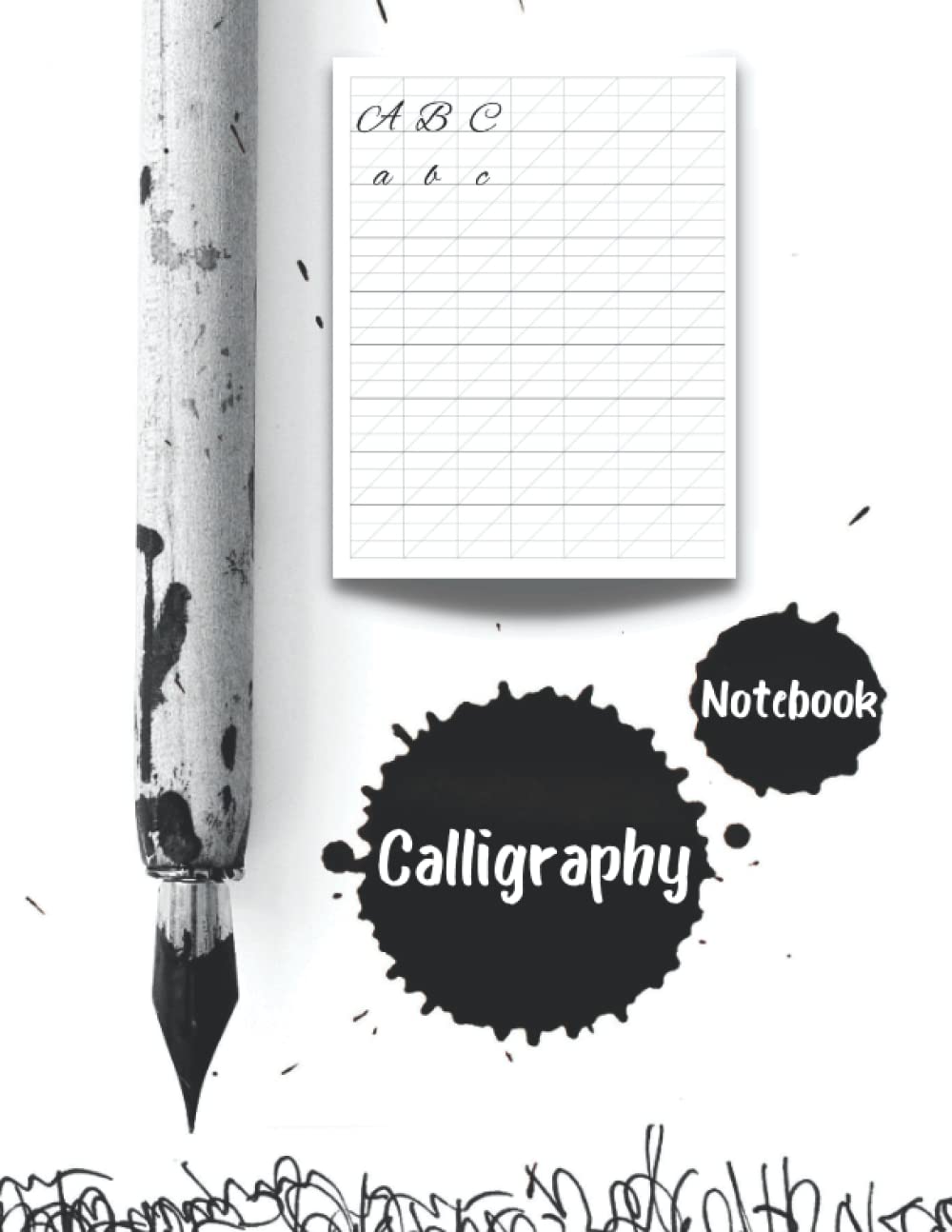Calligraphy Notebook: Calligraphy Lined Paper, Caligraphy Practice Workbooks For Beginners, Guide To Beautiful Hand Lettering