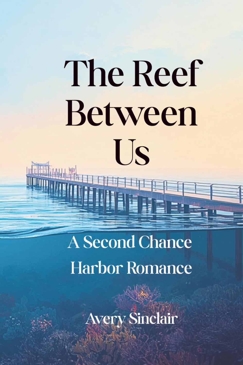 The Reef Between Us: A Second Chance Harbor Romance