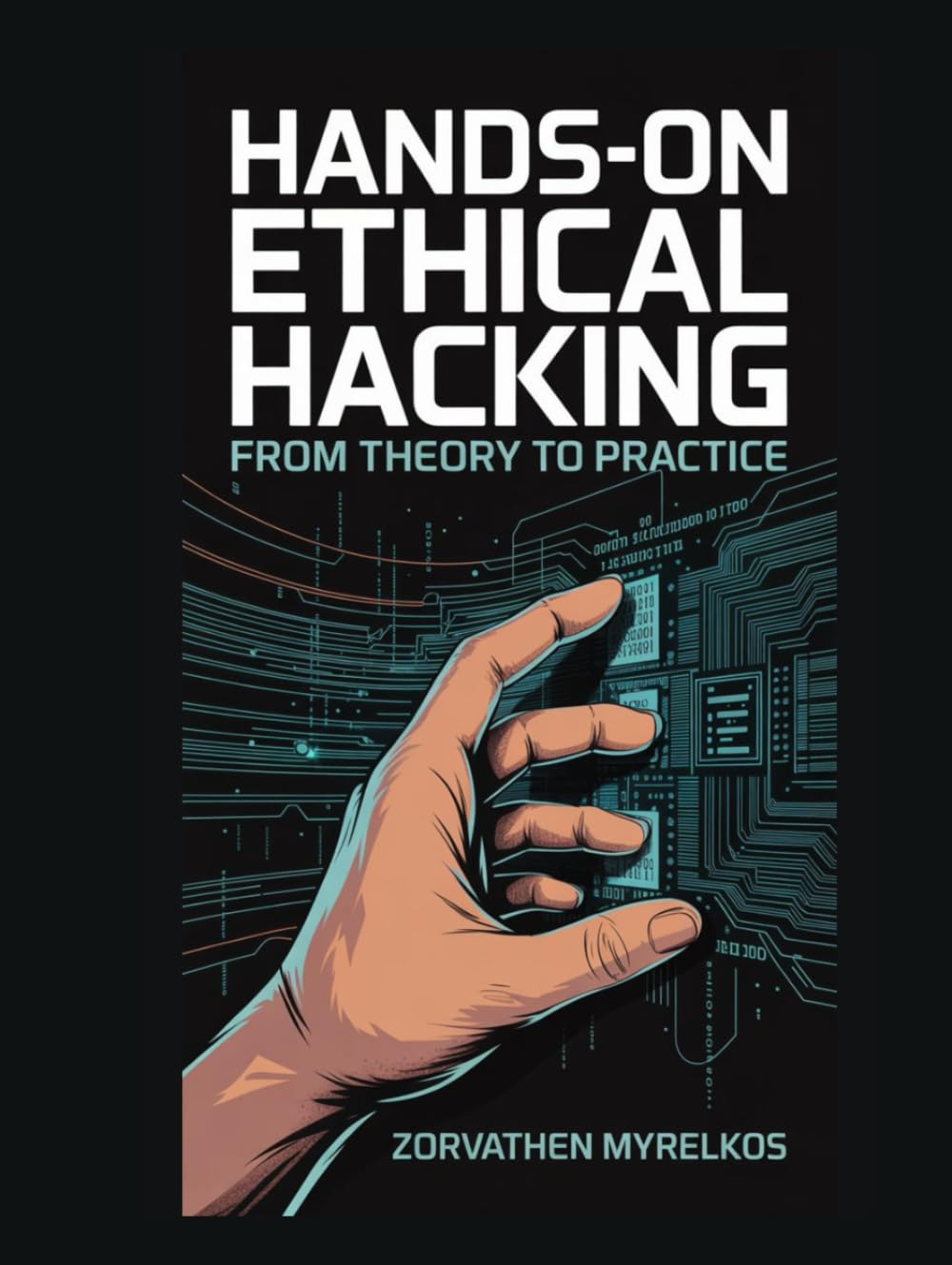 Hands-On Ethical Hacking: From Theory to Practice