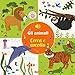 Gli animali. Cerca e ascolta. Ediz. a colori