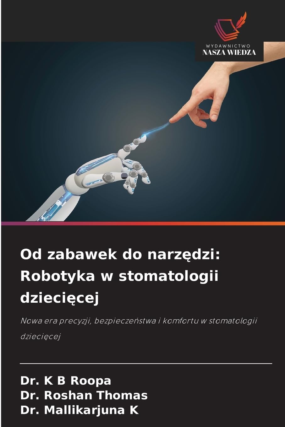 Od zabawek do narzędzi: Robotyka w stomatologii dziecięcej