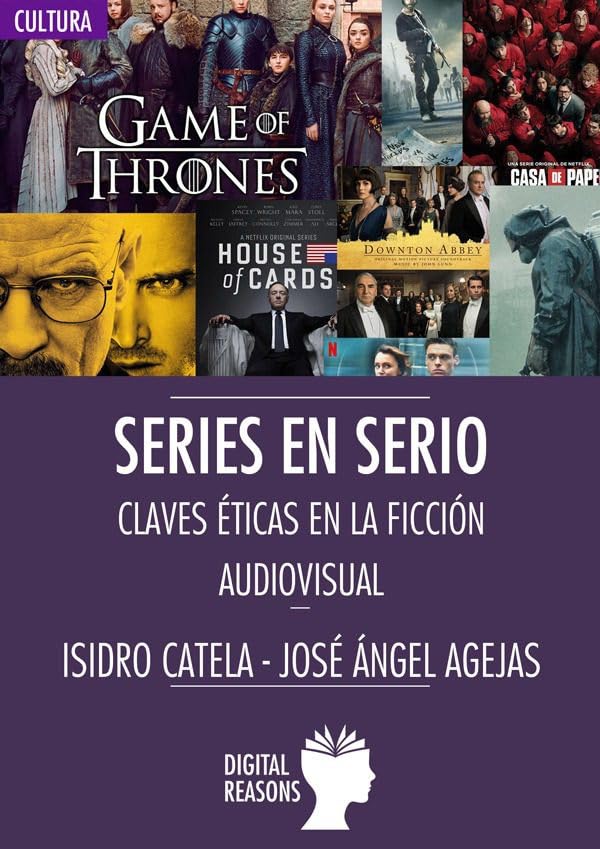 Series en Serio: Claves éticas en la ficción audiovisual (Argumentos para el s. XXI) (Spanish Edition)