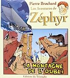  Les aventures de Zéphyr, tome 3 : La montagne de l´oubli