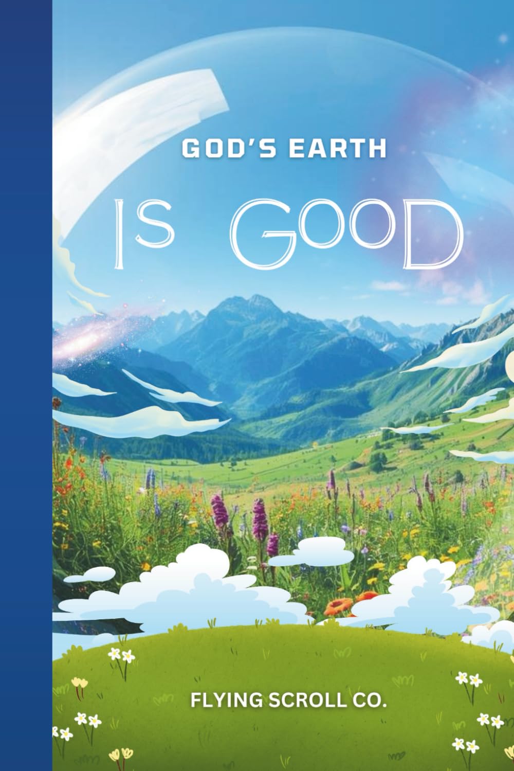 God's Earth is Good