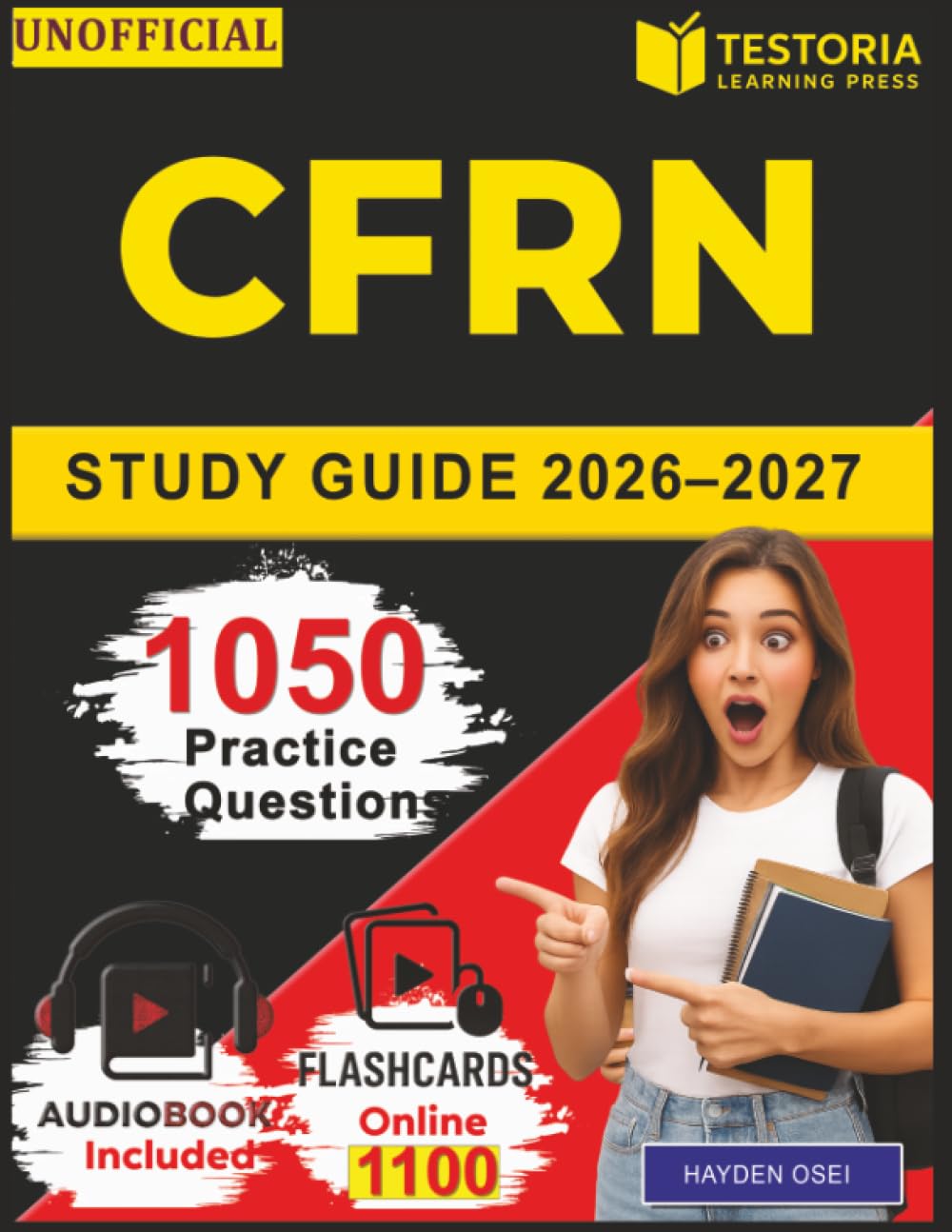 Unofficial CFRN Study Guide 2026-2027: 1050 Exam Style Practice Questions and Detailed Explanations for Certified Flight Registered Nurse Prep ,an Independent Learning Material