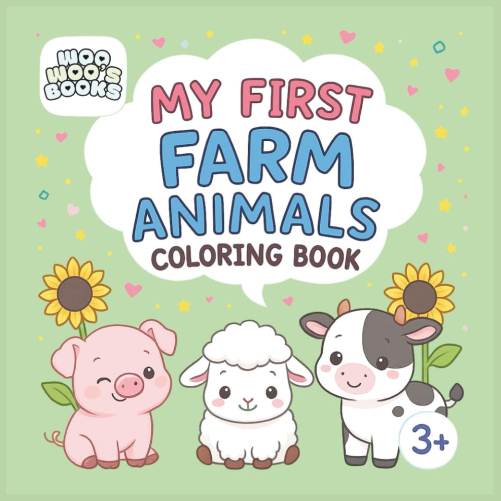 My First Farm Animals Coloring Book: 50 fun and unique farm drawings for all ages (Woo Woo's My First Coloring Books)