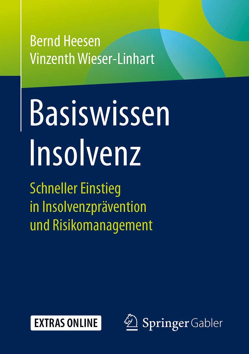 Basiswissen Insolvenz: Schneller Einstieg in Insolvenzprävention und Risikomanagement
