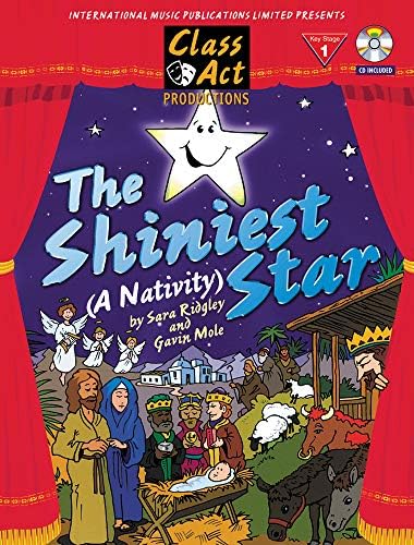The Shiniest Star: (Nativity) (Class Act Productions) PVG with CD included