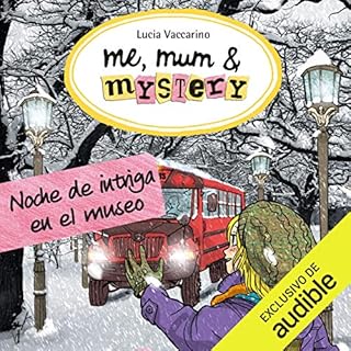 Noche de Intriga en el Museo (Narraci&oacute;n en Castellano) [Intrigue Night at the Museum] Audiolibro Por Lucia Vaccarino a