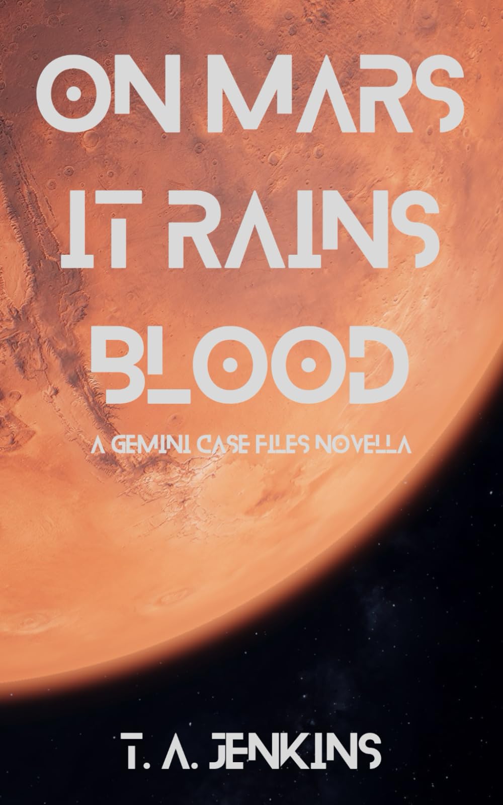 On Mars it Rains Blood (Gemini Case Files)