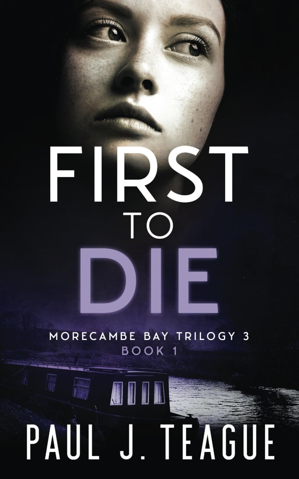 First To Die: Morecambe Bay Trilogy 3 (Book 1) (The Morecambe Bay Trilogies)