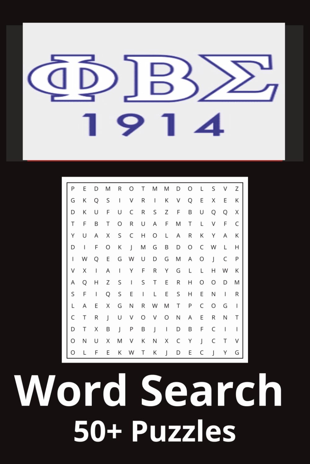 Phi Beta Sigma Fraternity Inc 50+ Puzzle Word Search:: Phi Beta Sigma Fraternity Inc. 6x9in 50+ Puzzles For Brotherhood, Community, Inspiration (Devine Nine Inspired Word Searches)
