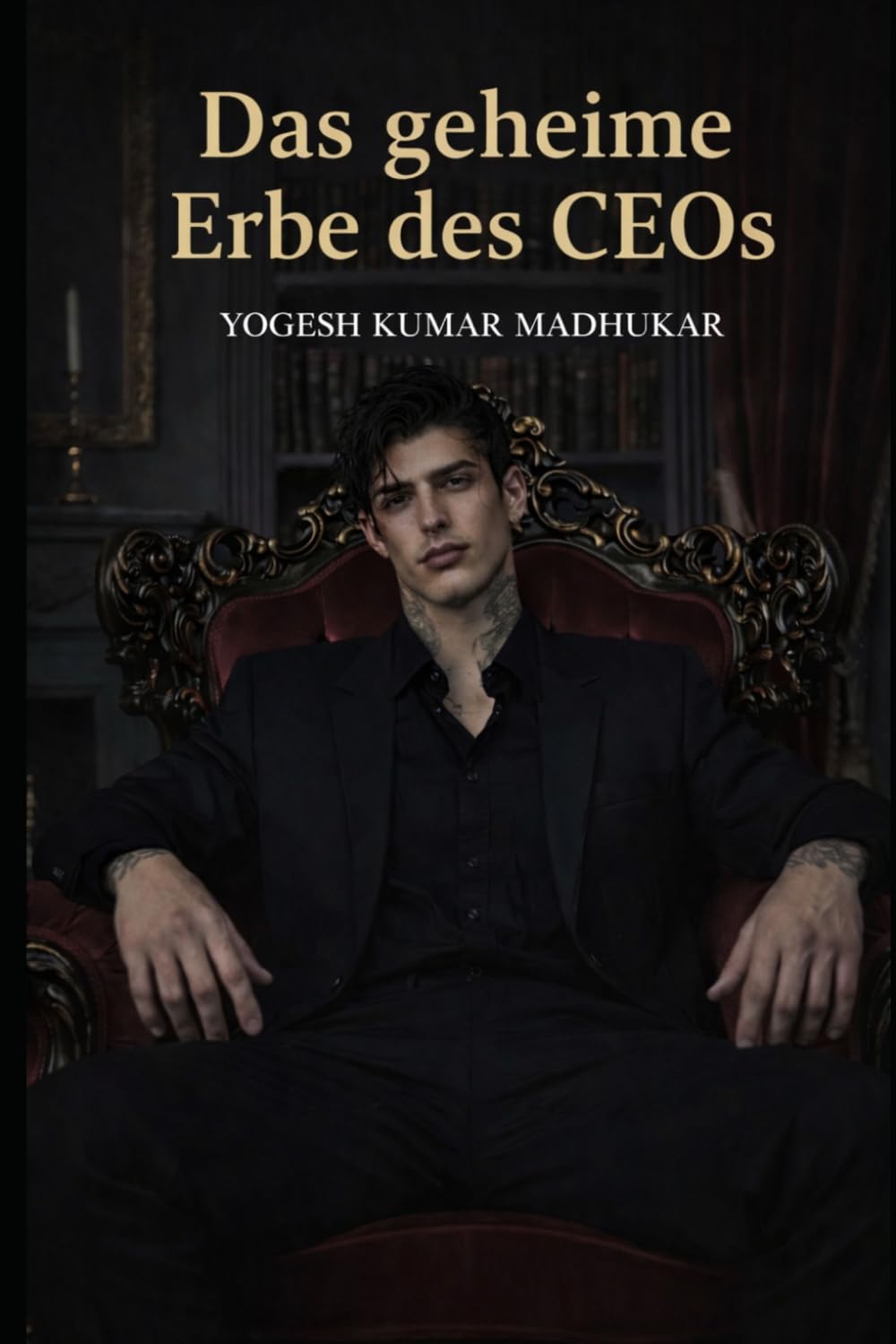 DAS VERBORGENE ERBE DES CEO (The CEO’s Hidden Legacy) (Die Milliardärs-Liebessaga)