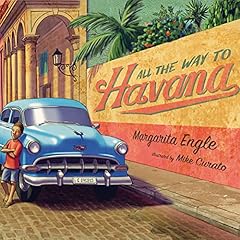 All the Way to Havana Audiolibro Por Margarita Engle arte de portada