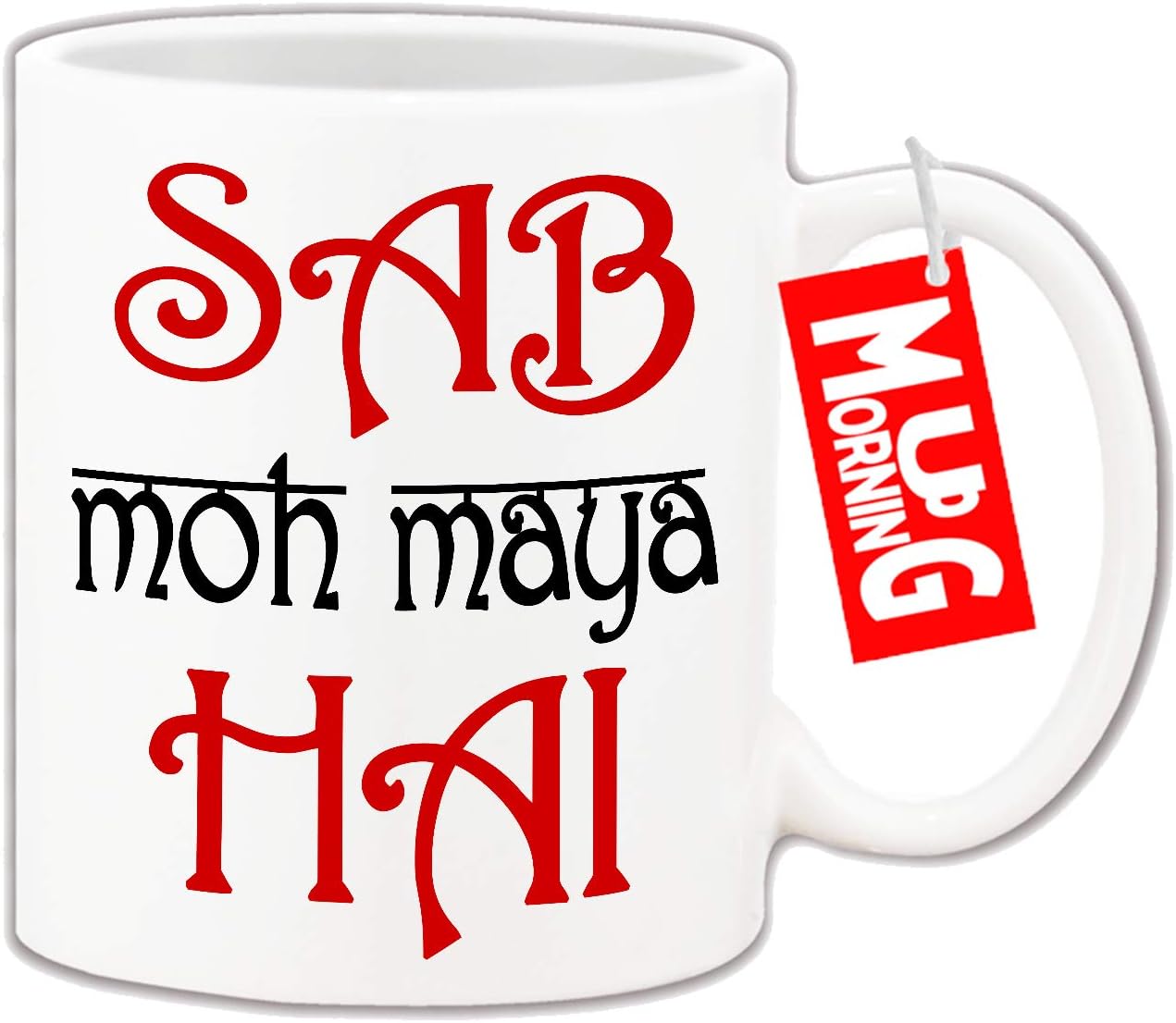 Funny Mugs Sab MOH Maya Hai | Funny Mugs for Men | Hindi Funny Mug | Funny Coffee Mug for Men