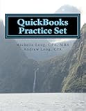 QuickBooks Practice Set: QuickBooks Experience using Realistic Transactions for Accounting, Bookkeeping, CPAs, ProAdvisors, Small Business Owners or other users