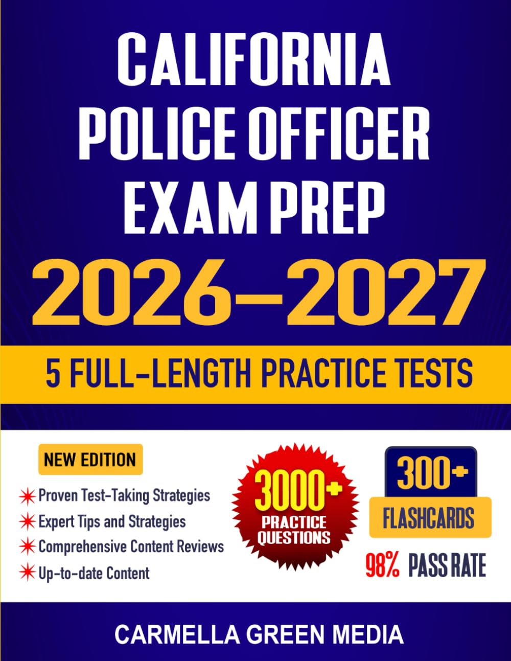 California Police Officer Exam Prep 2026-2027: Complete Test Review, Proven Strategies, 5 Full-Length Practice Tests and Detailed Answer Explanations (Civil Service Exam Prep Study Guide 2026-2027)