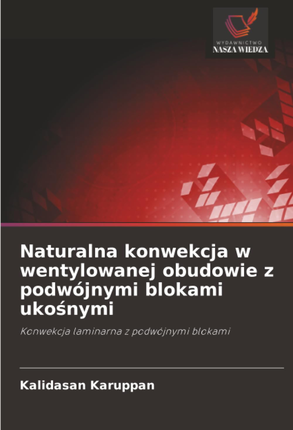 Naturalna konwekcja w wentylowanej obudowie z podwójnymi blokami uko¿nymi: Konwekcja laminarna z podwójnymi blokami