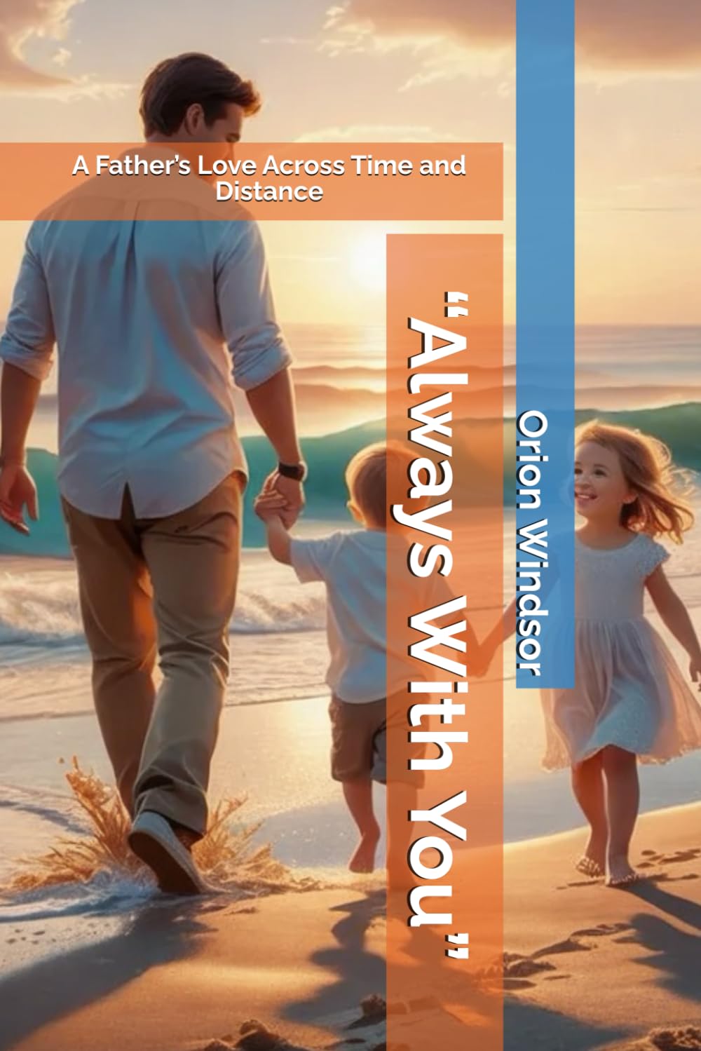 “Always With You”: A Father’s Love Across Time and Distance