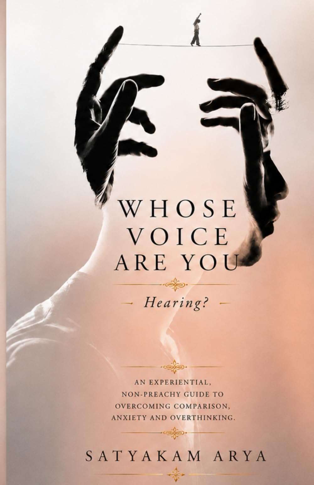 Whose Voice Are You Hearing?: An Experiential, Non-Preachy Guide to Overcoming Comparison, Anxiety and Overthinking.