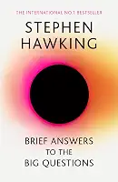 Brief Answers to the Big Questions: 'A beautiful little book by a brilliant mind' DAILY TELEGRAPH (English Edition)