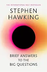 Brief Answers to the Big Questions: 'A beautiful little book by a brilliant mind' DAILY TELEGRAPH (English Edition)