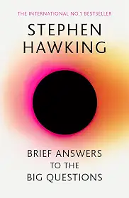 Brief Answers to the Big Questions: 'A beautiful little book by a brilliant mind' DAILY TELEGRAPH (English Edition)