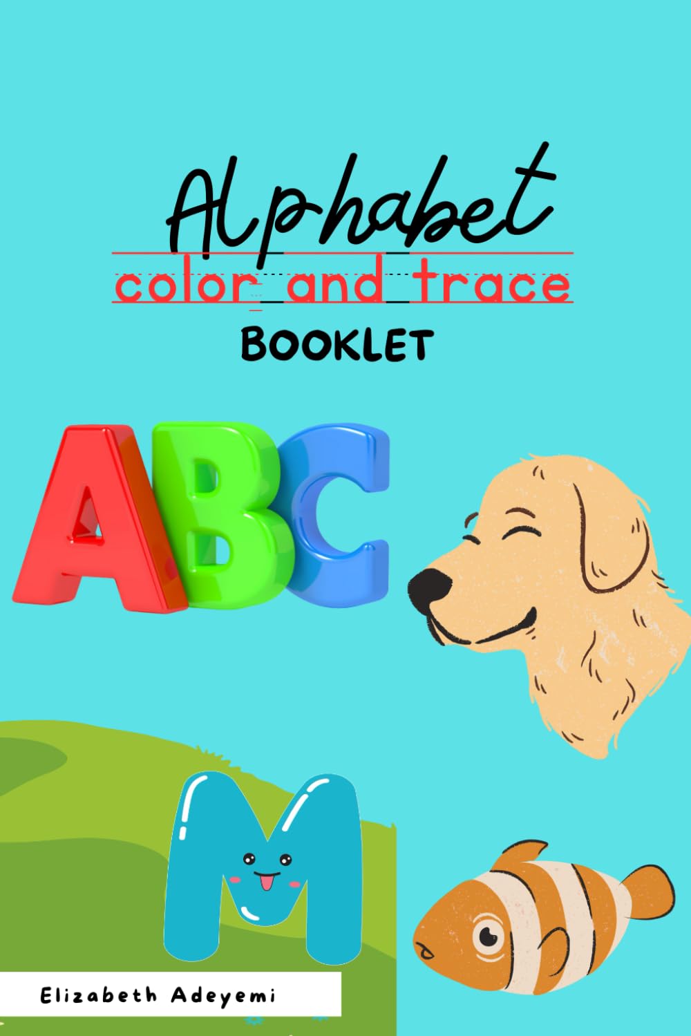 ABC Coloring Book: Alphabet Coloring and Tracing Book for Children