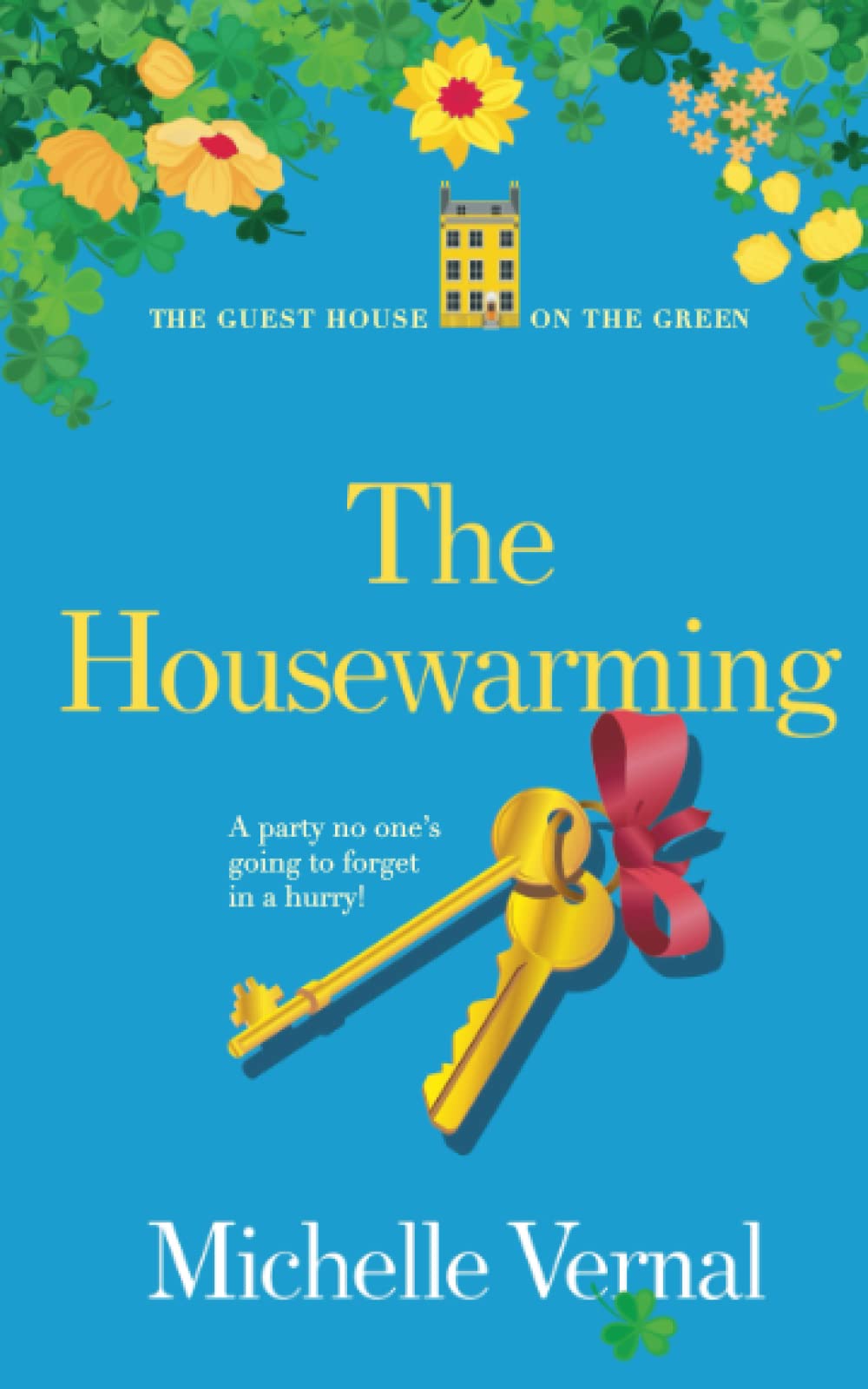 The Housewarming: The Guesthouse on the Green Series (Book 11): O'Mara family feel-good fiction (The Irish Guesthouse on the Green Series)
