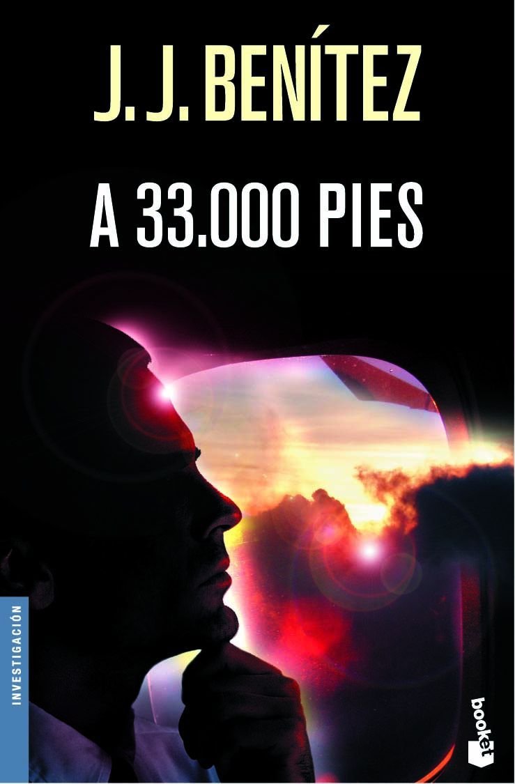 A 33.000 pies (Spanish Edition) Benítez, J. J. 9788484604822 Amazon