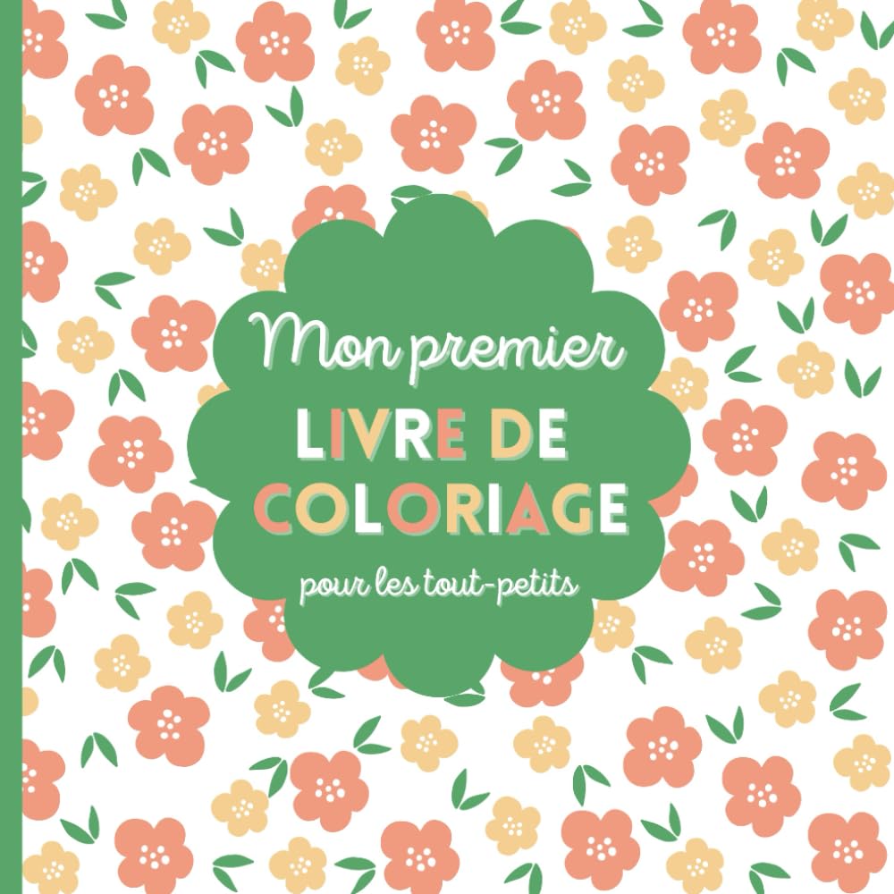 Mon tout premier livre de coloriage pour les tout-petits : Printemps & Pâques - 60 dessins faciles pour les tout-petits de 1 à 4 ans