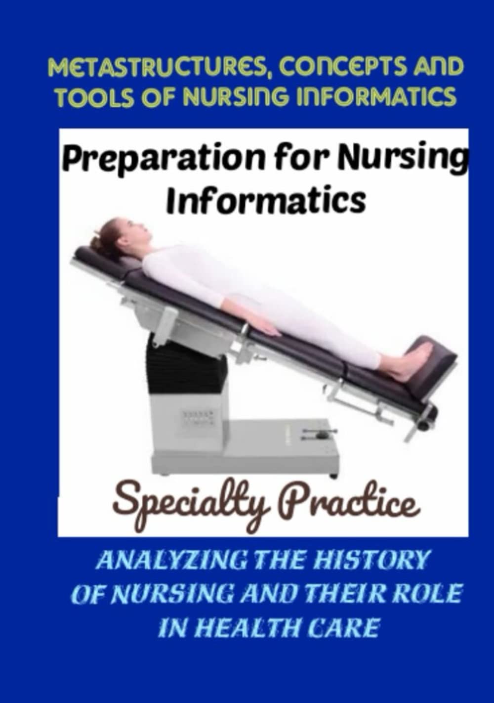 METASTRUCTURES CONCEPTS AND TOOLS OF NURSING INFORMATICS: Preparation for Nursing Informatics