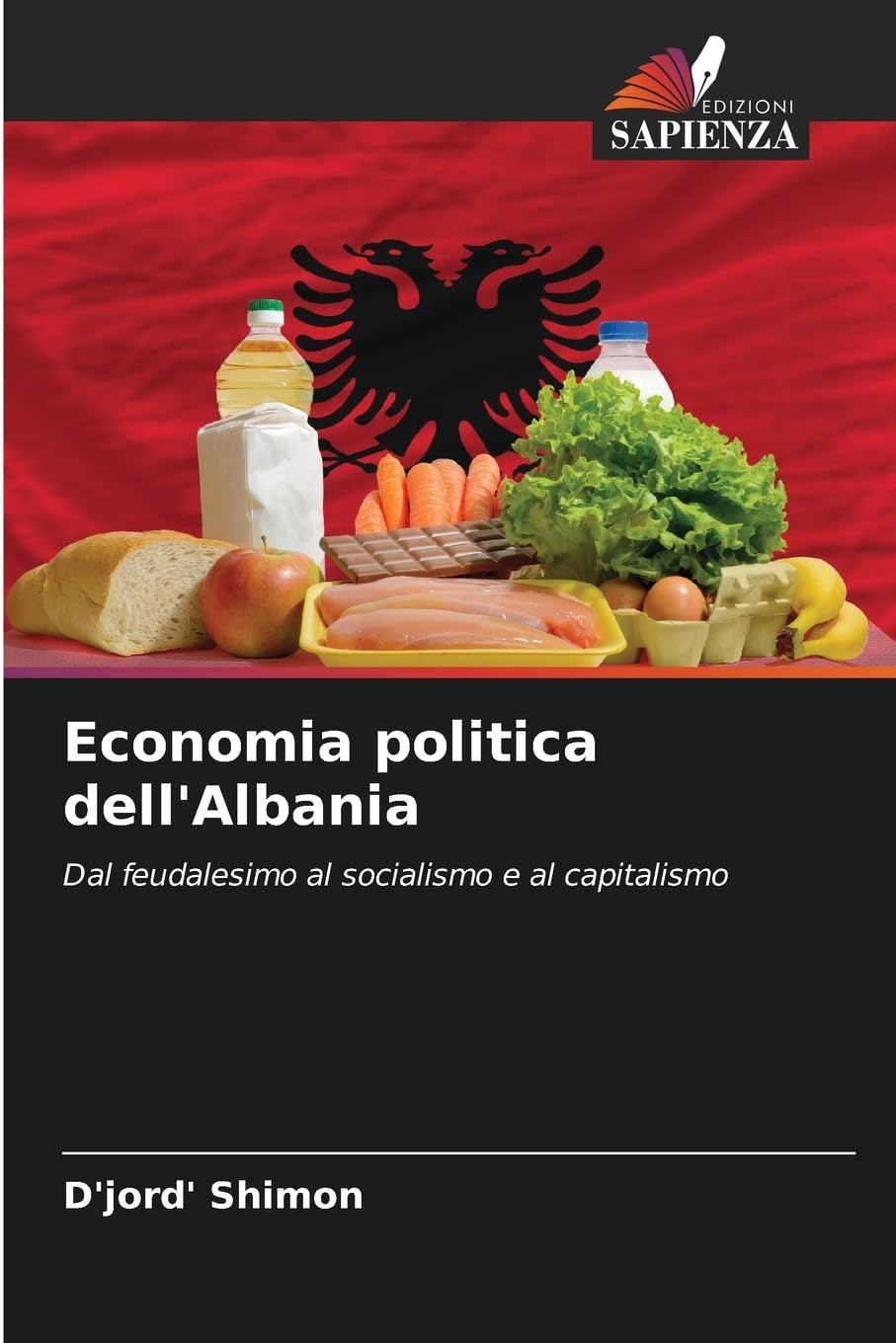 Economia politica dell'Albania: Dal feudalesimo al socialismo e al capitalismo
