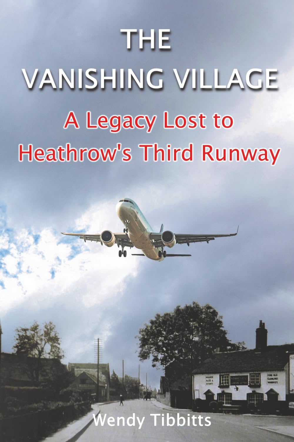 The Vanishing Village: A Legacy Lost to Heathrow's Third Runway